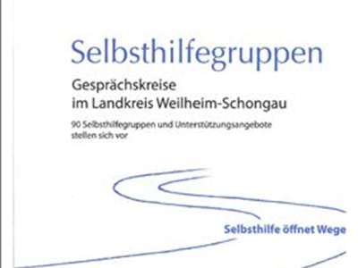 Broschüre Selbsthilfegruppen Vorderseite der Broschüre Selbsthilfegruppen - Gesprächskreise im Landkreis Weilheim-Schongau