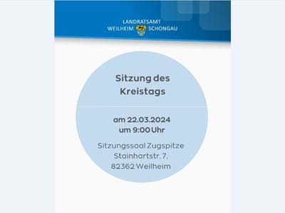 Kreistag 22.03.2024 Landratsamt Weilheim-Schongau - Sitzung des Kreistags