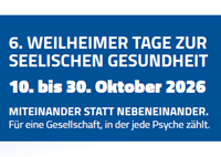 6. Weilheimer Tage zur sellischen Gesundheit